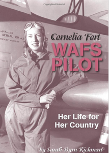 Cornelia Fort WAFS Pilot: Her Life for Her Country