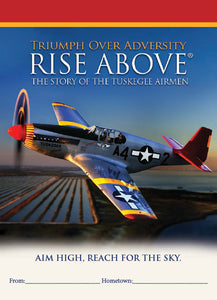 RISE ABOVE: The Story of the Tuskegee Airmen